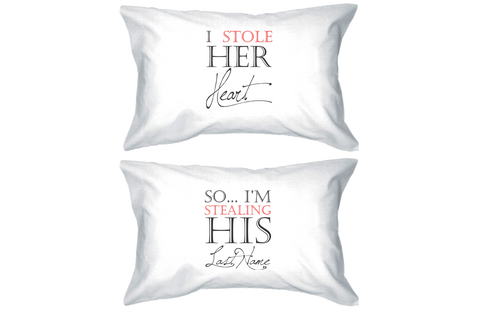 Stealing His Last Name Standard Size 21 x 30 Romantic Couple Pillowcases
