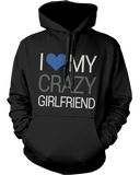 I Love My Crazy Boyfriend and Girlfriend Cute Matching Couple Hoodies