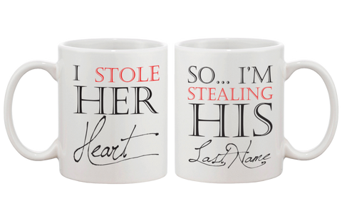 I Stole Her Heart, So I'm Stealing His Last Name Couple Mugs - Matching Cup