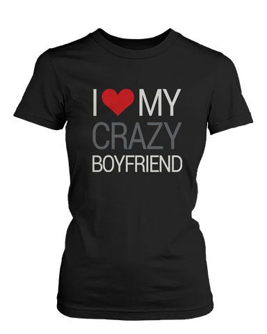 I Love My Crazy Girl & Boy Matching Couple Shirts (Set)