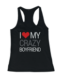 I Love My Crazy Boyfriend and Girlfriend Matching Tank Tops for Couples