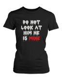 Do Not Look At Her & Him Matching Couple Shirts (Set)