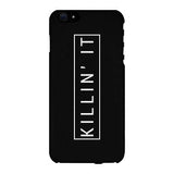 Killin' It Funny Phone Case Cute Graphic Design Printed Phone Cover