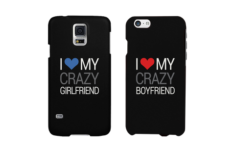I Love My Crazy Girlfriend and Boyfriend Black Matching Couple Phone Cases