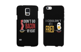 Don't Go Bacon My Heart I Couldn't If I Fried Matching Couple Phone Cases