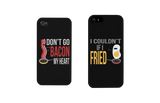 Don't Go Bacon My Heart I Couldn't If I Fried Matching Couple Phone Cases
