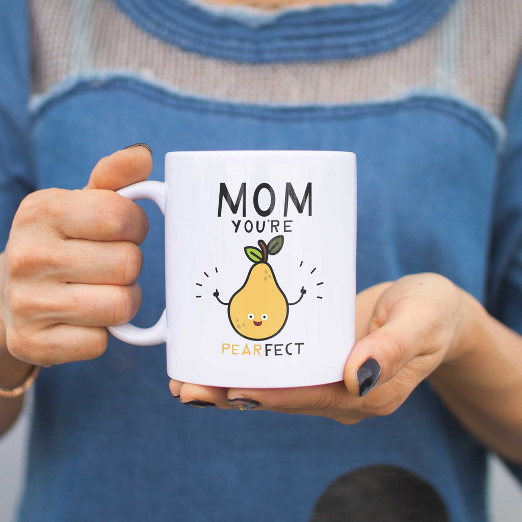 Mom You're Pearfect Cute Mug Cup Gift For Mom on Mother's  Day or Christmas