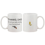 Thanks Dad For Not Ever Really Shooting My Boyfriends Father's Day Mug Cup