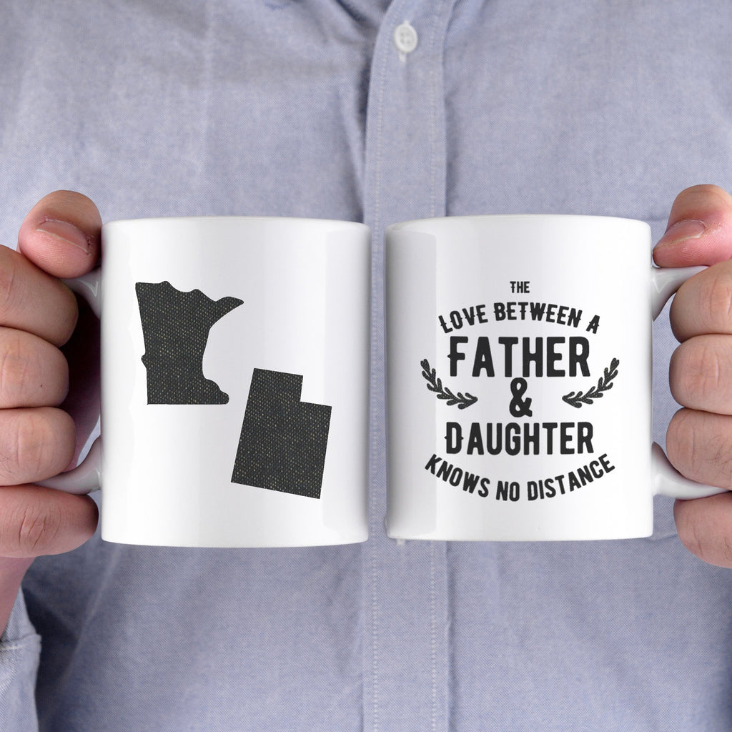 Long Distance Between Father And Daughter Custom State Mug Perfect Gift for Dad