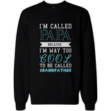 Cool To Be Called Grandfather Funny Sweatshirts Papa Fleece Holiday Gifts for Grandpa