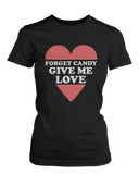 Forget Candy Give Me Beer & Love Matching Couple Shirts (Set)