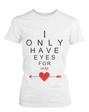I Only Have Eyes for You Matching Couple Shirts in White (Set)