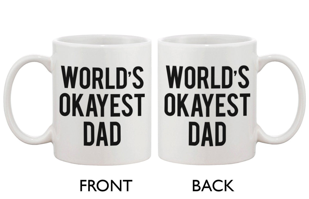 Father's Day Mug for Dad - World's Okayest Dad. Father's Day Mug Cup Gift