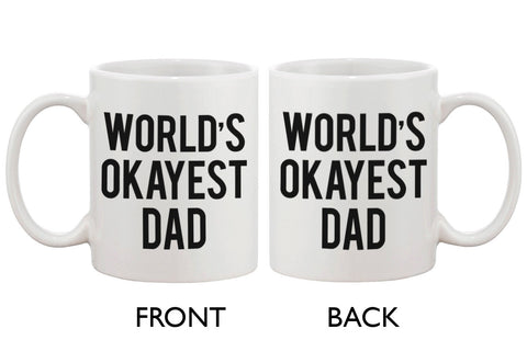 Father's Day Mug for Dad - World's Okayest Dad. Father's Day Mug Cup Gift