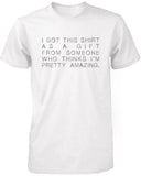 Funny Graphic Tees - I Got This Shirt as a Gift White Cotton T-shirt