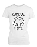 Careful I Bite Funny Women's T-shirt White Crewneck Graphic shirt for Halloween