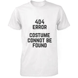 404 Error Custom Not Found T-shirt Halloween Tee Mens Cute Shirt
