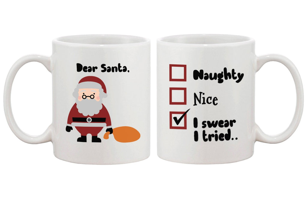 Dear Santa I Swear I Tried Ceramic Mugs Funny Christmas Gifts Holidays Mug