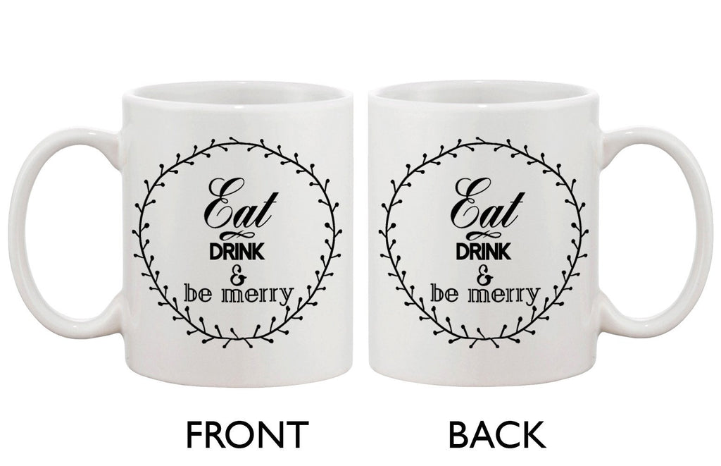 Eat Drink and Be Merry Mugs for Holiday Christmas Gift Idea Cute Coffee Mug