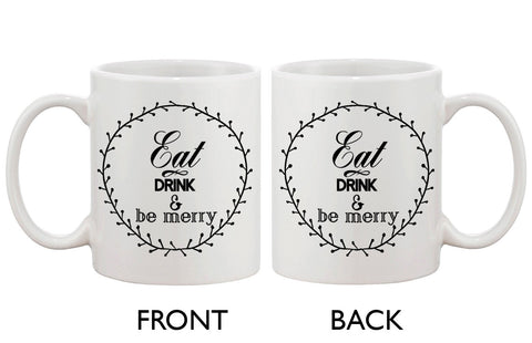 Eat Drink and Be Merry Mugs for Holiday Christmas Gift Idea Cute Coffee Mug