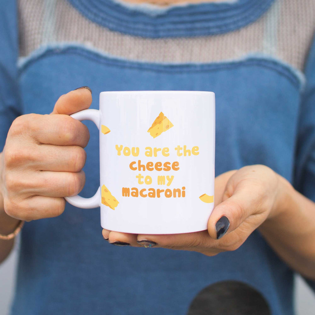 You Are  The Cheese To My Macaroni Mug Cup for Your Loved One Family Friend