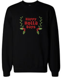 Happy Holla Days Sweatshirt Funny Holiday Shirts Pullover Fleece Sweaters
