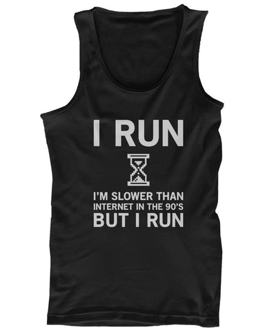 I Run I’m Slower than Internet in the 90’s Women’s Work Out Tank Top