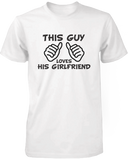 This Guy Loves His Girlfriend & This Girl Loves Her Boyfriend White Matching Couple Shirts
