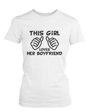 This Guy Loves His Girlfriend & This Girl Loves Her Boyfriend White Matching Couple Shirts