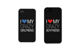 I Love My Crazy Girlfriend and Boyfriend Black Matching Couple Phone Cases