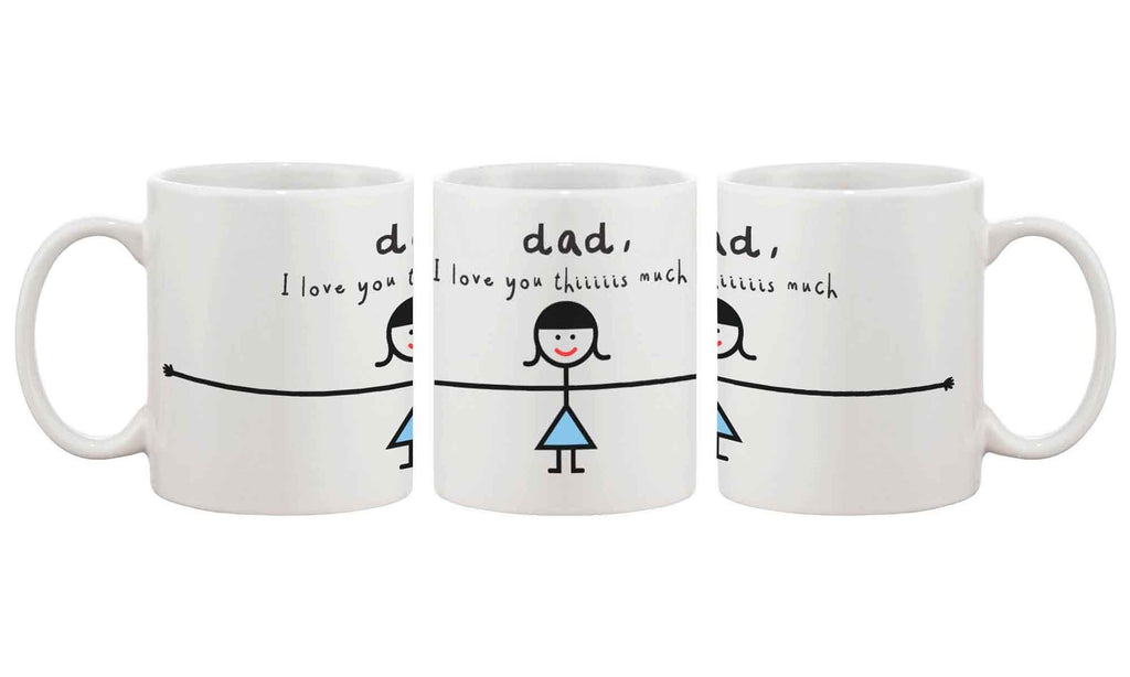 Funny Coffee Mug for Dad - I Love You Thiiiiiiis Much, Father's Cup Gift