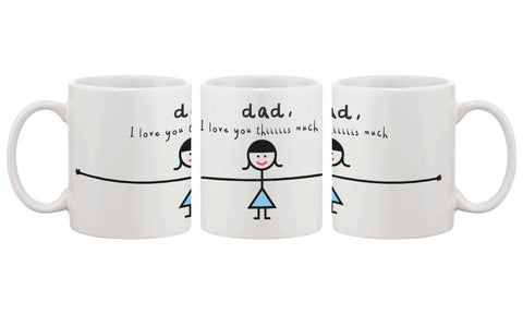Funny Coffee Mug for Dad - I Love You Thiiiiiiis Much, Father's Cup Gift