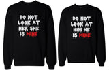 Do Not Look At Her or Him Scary Couple Sweatshirts Funny Matching Sweaters