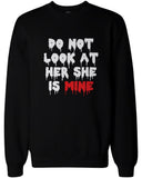 Do Not Look At Her or Him Scary Couple Sweatshirts Funny Matching Sweaters
