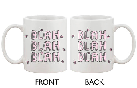 Cute Ceramic 11oz Mug- Blah Blah Blah- Simple Coffee Mug Cup Gift