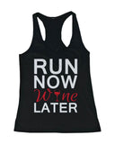 Cute Tank Top - Run Now Wine Later - Cute Gym Clothes, Workout Shirts
