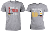 Don't Go Bacon My Heart, I Couldn't If I Fried Matching Couple Shirts in Grey (Set)