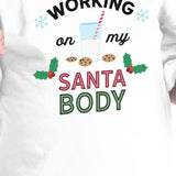 Working On My Santa Body Baby White Shirt