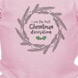 I Am The Best Christmas Decoration Wreath Baby Pink Bodysuit