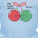 I Like Hanging With You Ornaments Baby Sky Blue Bodysuit