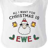All I Want For Christmas Is Ewe Baby White Bib