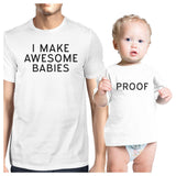 Awesome Babies Proof Funny Matching Tees Gift For Dad and Baby Girl