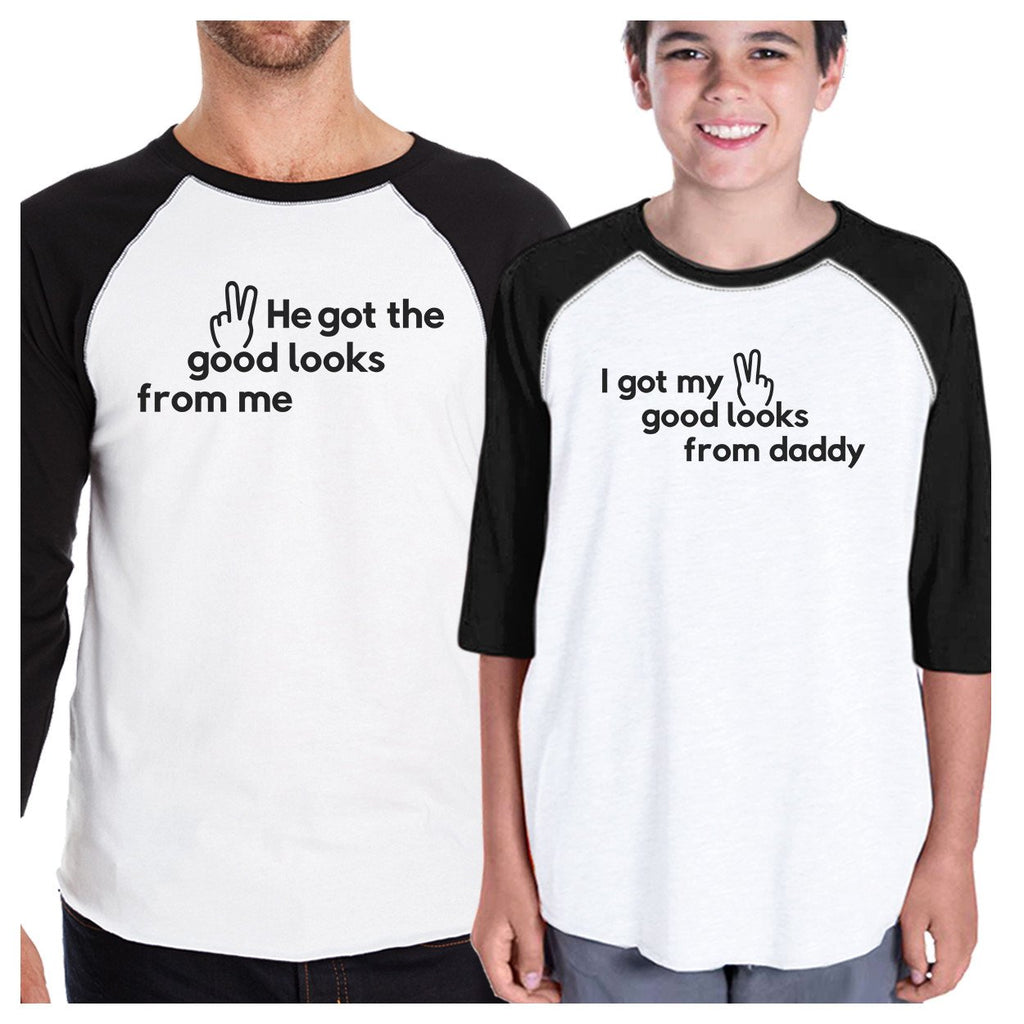 He Got The Good Looks From Me From Daddy Dad and Kid Matching Black And White Baseball Shirts