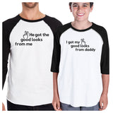 He Got The Good Looks From Me From Daddy Dad and Kid Matching Black And White Baseball Shirts