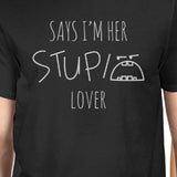Her Stupid Lover And My Stupid Lover Matching Couple Black Shirts