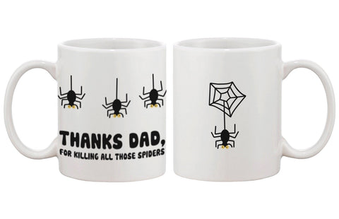 Father's Day Mug for Dad - Thanks For Killing All Those Spiders, Dad's Mug