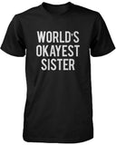 Funny Graphic Statement Womens Black T-shirt - World's Okayest Sister