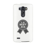 To The Best Dad White Phone Case