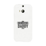 I'm A Proud Daddy White Phone Case