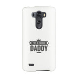 I'm A Proud Daddy White Phone Case
